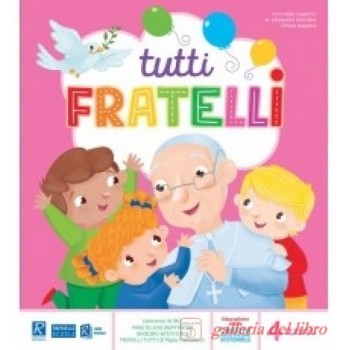 TUTTI FRATELLI 4 ANNI