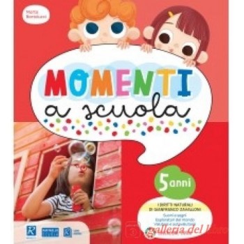 MOMENTI A SCUOLA - 5 ANNI